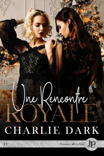 Une rencontre royale - Charlie Dark - Juno Publishing