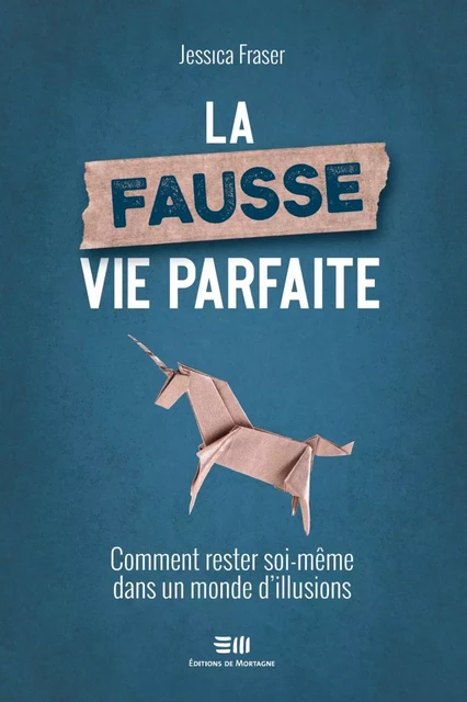 La fausse vie parfaite - Jessica Fraser - DE MORTAGNE