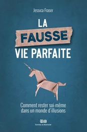 La fausse vie parfaite