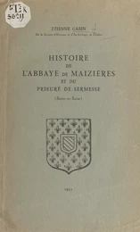 Histoire de l'abbaye de Maizières et du prieuré de Sermesse (Saône-et-Loire)