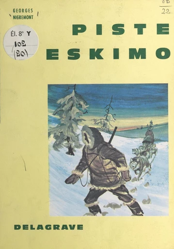 Piste eskimo - Georges Nigremont - FeniXX réédition numérique