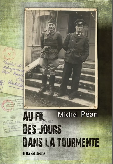 Au fil des jours dans la tourmente - Michel Péan - Ella Éditions