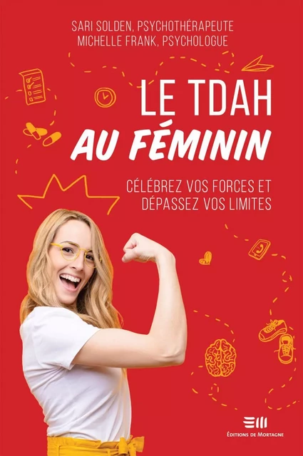 Le TDAH au féminin - Sari Solden, Michelle Frank - DE MORTAGNE