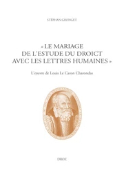 "Le mariage de l'Estude du Droict avec les Lettres humaines"