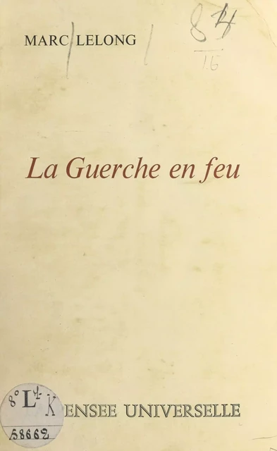 La guerche en feu - Marc Lelong - FeniXX réédition numérique