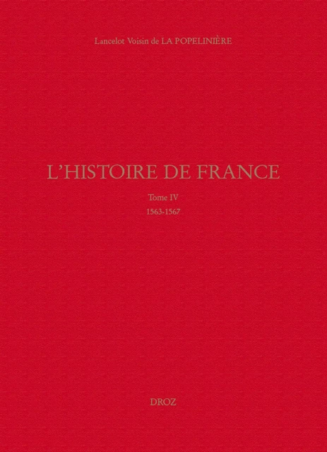 L'Histoire de France - Lancelot Voisin de la Popelinière, Odette Turias, Denise Turrel - Librairie Droz