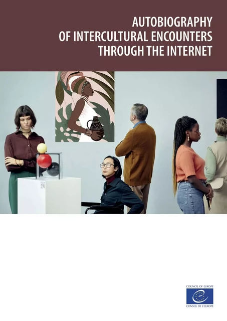 Autobiography of intercultural encounters through the internet - Martyn Barrett, Michael Byram - Council of Europe