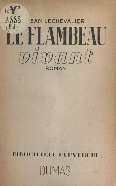 Le flambeau vivant - Jean Lechevalier - FeniXX réédition numérique