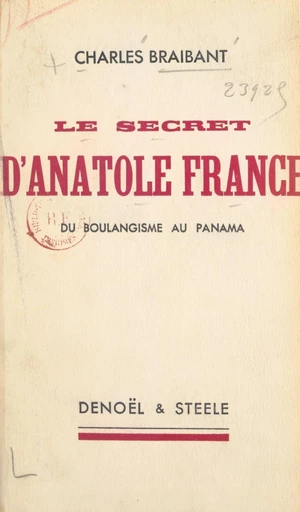 Le secret d'Anatole France - Charles Braibant - FeniXX réédition numérique