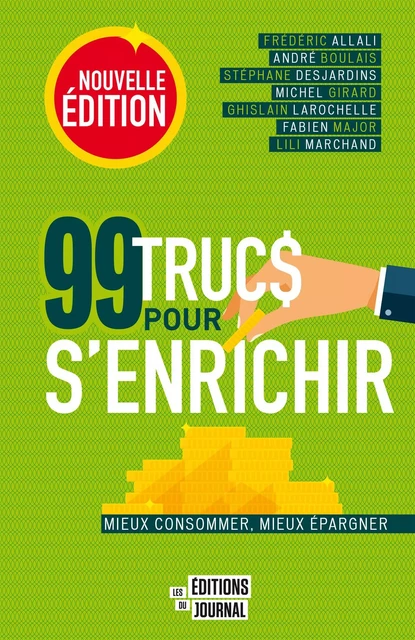 99 trucs pour s'enrichir, nouvelle édition -  Collectif - Les Éditions du Journal