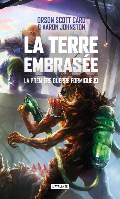 La Terre embrasée - Orson Scott Card, Aaron Johnston - L'Atalante