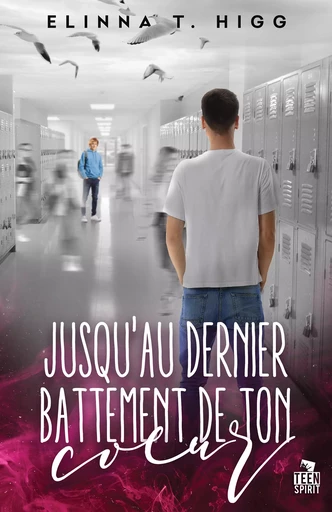 Jusqu'au dernier battement de ton cœur - Elinna T. Higg - Teen Spirit