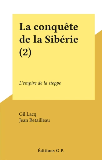 La conquête de la Sibérie (2) - Gil Lacq - FeniXX réédition numérique