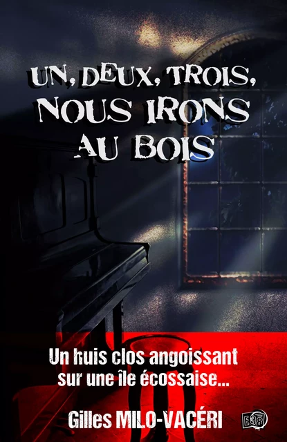 Un, deux, trois, Nous irons au bois - Gilles Milo-Vacéri - Les éditions du 38