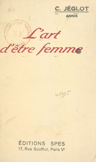 L'art d'être femme - C. Jéglot (Annie) - FeniXX réédition numérique