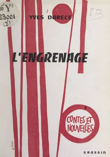 L'engrenage - Yves Darèce - FeniXX réédition numérique