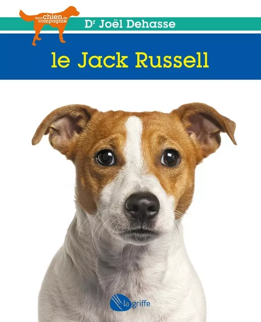 Le Jack Russell - Joël (Dr) Dehasse - La Griffe