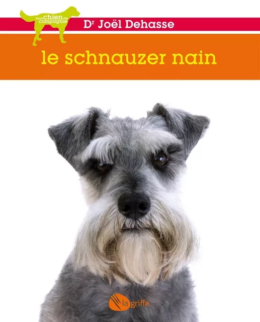 Le schnauzer nain - Joël (Dr) Dehasse - La Griffe