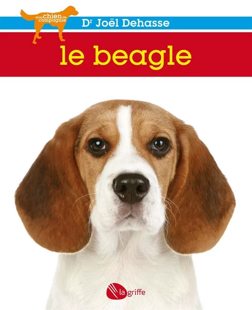 Le beagle - Joël (Dr) Dehasse - La Griffe