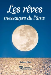 Les rêves messagers de l'âme