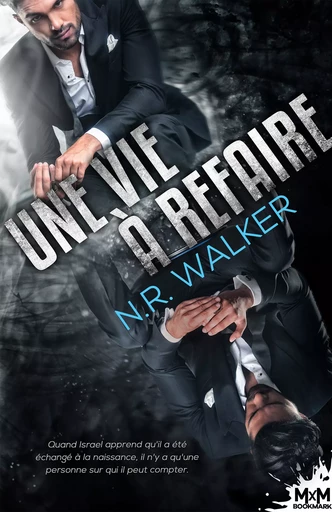 Une vie à refaire - N.R. Walker - MxM Bookmark