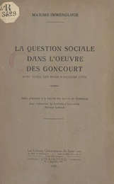 La question sociale dans l'œuvre des Goncourt