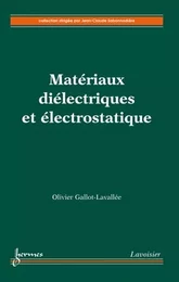 Matériaux diélectriques et électrostatique