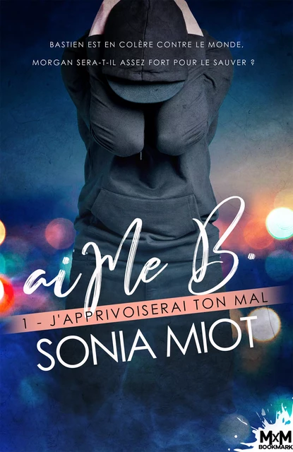 J'apprivoiserai ton mal - Sonia Miot - MxM Bookmark