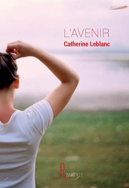 L'avenir - Catherine Leblanc - éditions de la Rémanence