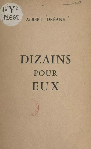 Dizains pour eux - Albert Dréane - FeniXX réédition numérique