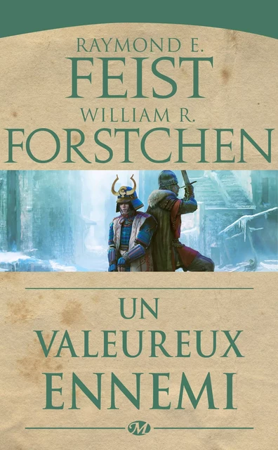 Les Légendes de Krondor, T1 : Un valeureux ennemi - William R. Forstchen, Raymond E. Feist - Bragelonne