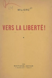 Vers la liberté !