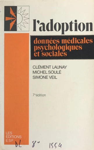 L'adoption - Clément Launay, Michel Soulé, Simone Veil - FeniXX réédition numérique