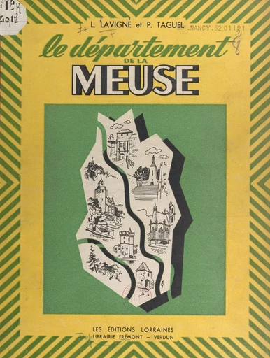 Le département de la Meuse - Louis Lavigne, Pierre Taguel - FeniXX réédition numérique