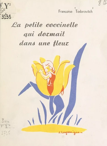 La petite coccinelle qui dormait dans une fleur - Françoise B. Todorovitch - FeniXX réédition numérique