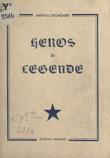 Héros de légende - Martial Grondard - FeniXX réédition numérique