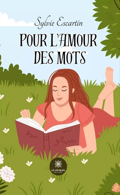 Pour l’amour des mots - Sylvie Escartin - Le Lys Bleu Éditions