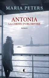 Antonia, la Cheffe d'orchestre