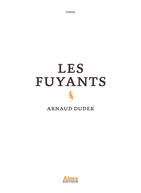 Les fuyants - Arnaud Dudek - Alma Editeur