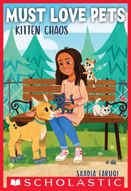 Kitten Chaos (Must Love Pets #2) - Saadia Faruqi - Scholastic Inc.