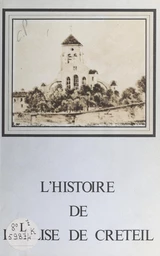 L'histoire de l'église de Créteil