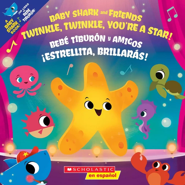 Twinkle, Twinkle, You’re a Star! / ¡Estrellita, brillarás! (Scholastic Bilingual) -  - Scholastic Inc.