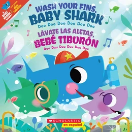 Wash Your Fins, Baby Shark / Lávate las aletas, Bebé Tiburón