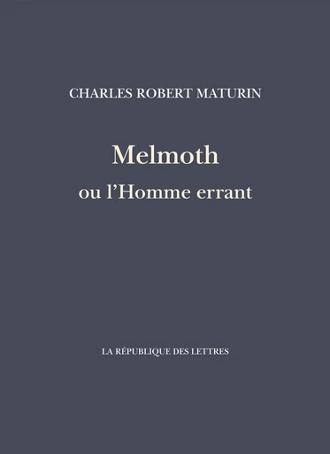 Melmoth ou l'Homme errant - Charles Robert Maturin - République des Lettres