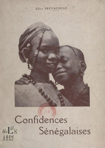 Confidences sénégalaises - Albert Prévaudeau - FeniXX réédition numérique