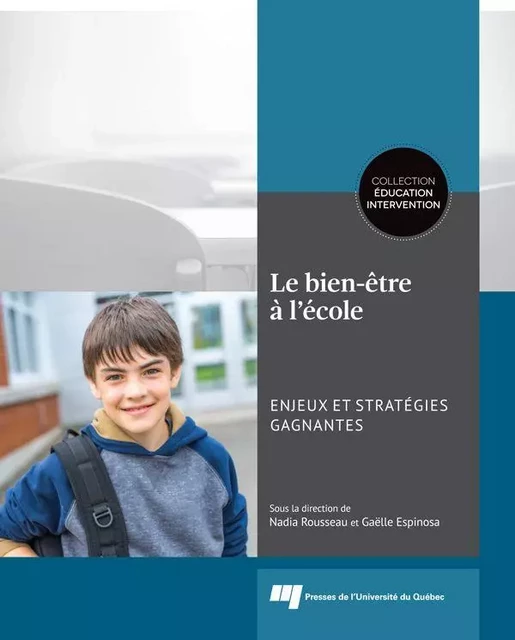 Le bien-être à l'école: enjeux et stratégies gagnantes - Gaëlle Espinosa, Nadia Rousseau - Presses de l'Université du Québec