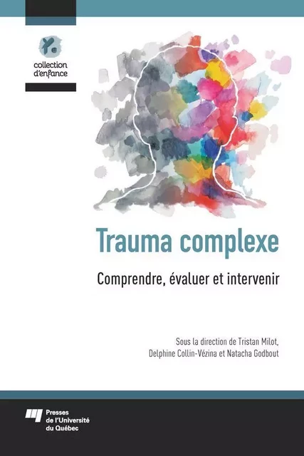 Trauma complexe - Tristan Milot, Delphine Collin-Vézina, Natacha Godbout - Presses de l'Université du Québec