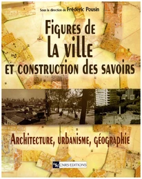 Figure de la ville et construction des savoirs