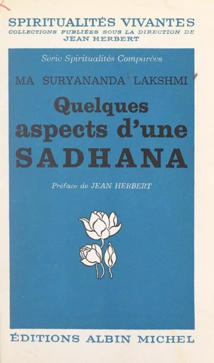 Quelques aspects d'une Sâdhanâ - Mâ Sûryânanda Lakshmî - FeniXX réédition numérique