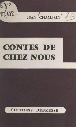 Contes de chez nous - Jean Chambrin - FeniXX réédition numérique